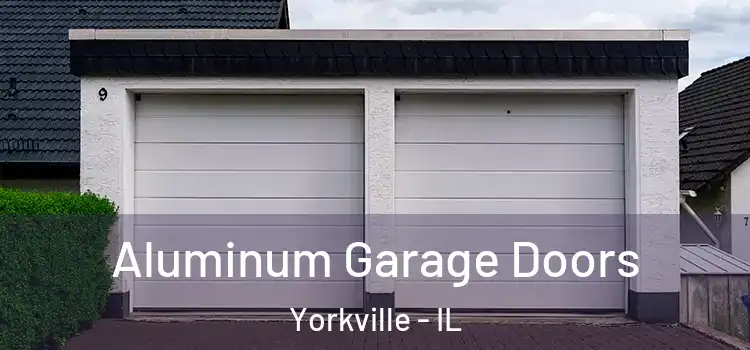  Aluminum Garage Doors Yorkville - IL