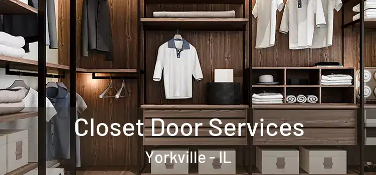  Closet Door Services Yorkville - IL