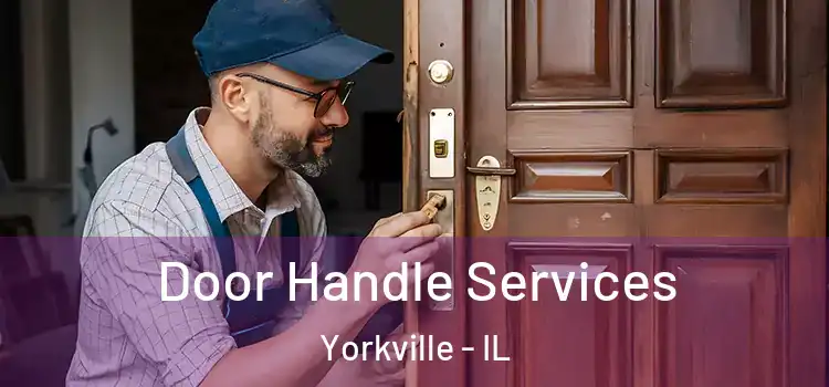 Door Handle Services Yorkville - IL