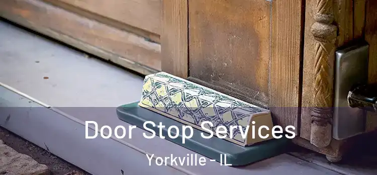  Door Stop Services Yorkville - IL