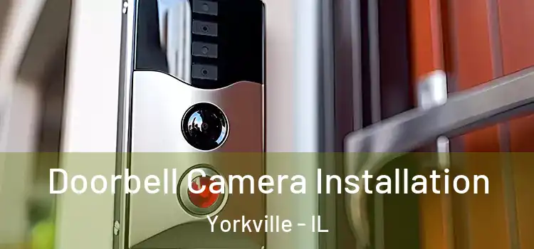  Doorbell Camera Installation Yorkville - IL