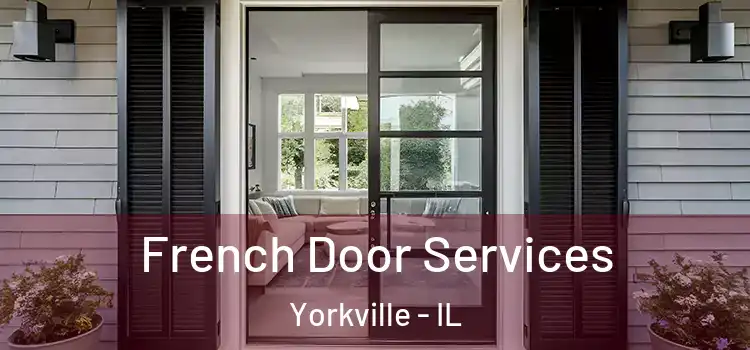  French Door Services Yorkville - IL