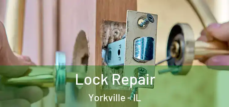 Lock Repair Yorkville - IL