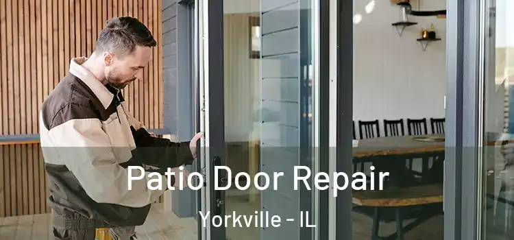 Patio Door Repair Yorkville - IL
