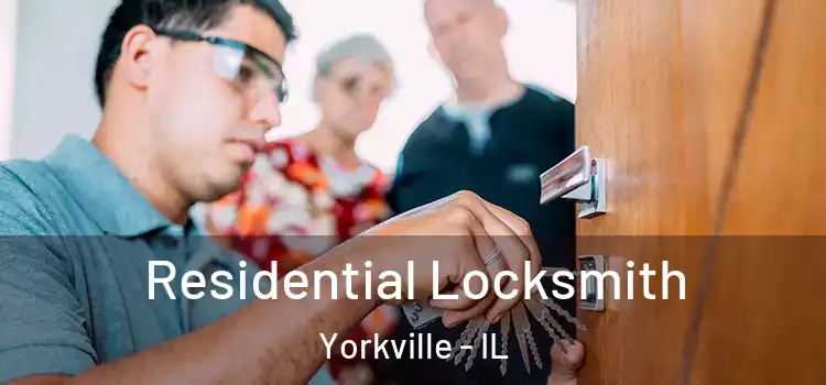 Residential Locksmith Yorkville - IL