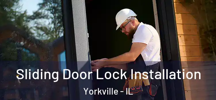  Sliding Door Lock Installation Yorkville - IL